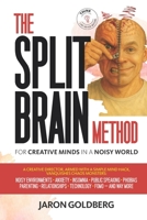 The Split Brain Method: FOR CREATIVE MINDS IN A NOISY WORLD B0F7GPWH3G Book Cover