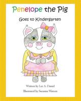 Penelope the Pig Goes to Kindergarten 1548185671 Book Cover