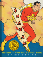 Shazam!: The Golden Age of the World's Mightiest Mortal 1419737473 Book Cover