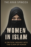 Women in Islam: A Critical Inquiry into the Claim of Honor B0FLDR3WQ5 Book Cover