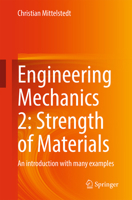 Engineering Mechanics 2: Strength of Materials: An introduction with many examples 3662665891 Book Cover