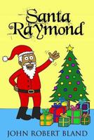 Santa Raymond 1977761437 Book Cover