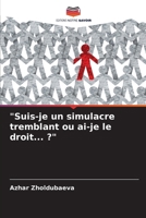 "Suis-je un simulacre tremblant ou ai-je le droit... ?" (French Edition) 6207908287 Book Cover