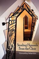 Stealing Hymnals from the Choir 0982861222 Book Cover