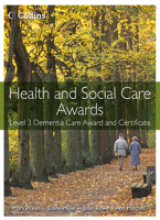 Health and Social Care Awards: Level 2 Dementia Care Award and Certificate 0007468725 Book Cover