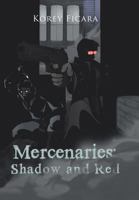 Mercenaries: Shadow and Red 1481730681 Book Cover