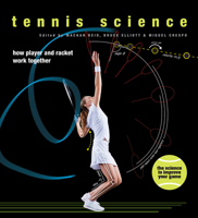 Tennis Science: How Player and Racquet Work Together 022613640X Book Cover