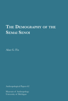 Demography of the Semai Senoi 0932206603 Book Cover