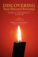 Discovering Your Personal Potential: Finding God's Will and Purpose for Your Life 0595471595 Book Cover