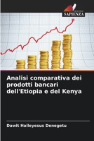 Analisi comparativa dei prodotti bancari dell'Etiopia e del Kenya (Italian Edition) 6208434777 Book Cover