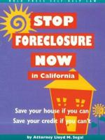 Stop Foreclosure Now in California (Nolo Press Self-Help Law) 0873373839 Book Cover