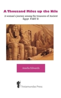 A Thousand Miles Up the Nile, Volume II 190639315X Book Cover