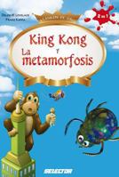 King Kong y La metamorfosis / King Kong and The Metamorphosis (Clasicos De Oro) 6074531684 Book Cover