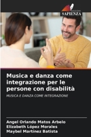 Musica e danza come integrazione per le persone con disabilità (Italian Edition) 6207788842 Book Cover