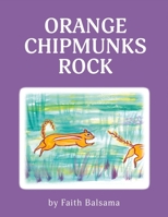 Orange Chipmunks Rock 1543907814 Book Cover
