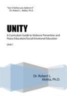 Unity: A Curriculum Guide to Violence Prevention and Peace Education/Social Emotional Education Unit I 1514484684 Book Cover