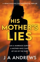 His Mother's Lies 1399946390 Book Cover