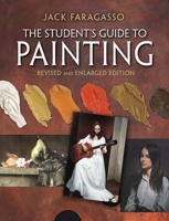 The Student's Guide to Painting: Revised and Expanded Edition 0486837394 Book Cover