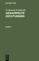 Ferdinand Freiligrath: Gesammelte Dichtungen. Band 1 3112429214 Book Cover