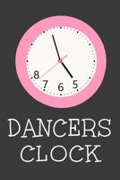 5678 Dancers Clock: Funny Dance Journal Dancing Lined Notebook 1073407020 Book Cover