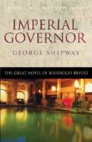 Imperial Governor: The Great Novel of Boudicca's Revolt 0304363243 Book Cover