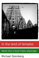 In The Land Of Temples: Notes From A South Indian Pilgrimage 1105703703 Book Cover