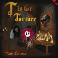 T is for Torture B0BZGTXCDB Book Cover