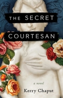 The Secret Courtesan: A Novel B0FCYK8JWP Book Cover
