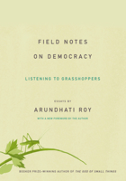 Field Notes on Democracy: Listening to Grasshoppers 0670063983 Book Cover