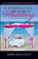 A Dominican Republic Wedding Leads to International Intrigue (First Lady, #0.5) 1500559431 Book Cover