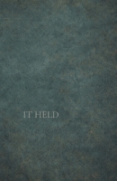 It Held B0GR615BMH Book Cover