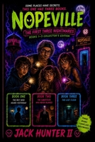 NOPEVILLE: THE FIRST THREE NIGHTMARES BOOKS 1–3 COLLECTOR’S EDITION B0H25J8DYQ Book Cover
