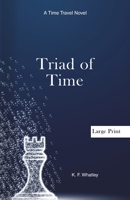 Triad of Time: A Time Travel Novel 1735926051 Book Cover