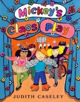 Mickey's Class Play 0688154069 Book Cover