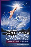 Manna from Heaven: Getting Peace and Understanding 1456848372 Book Cover