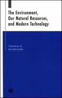 The Environment, Natural Resources, and Modern Technology 0813809231 Book Cover