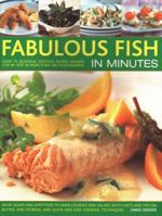 Fabulous Fish in Minutes: Quick and Healthy Inspirations for Every Meal 1843093278 Book Cover