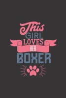 This girl loves her Boxer: Black notebook journal to write in with Boxer dog quote. Sweet gift for women and girls who love dogs. 1692487272 Book Cover