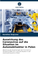 Auswirkung des Coronavirus auf die Situation im Automobilsektor in Polen: Bewertung der Auswirkungen der Coronavirus-Pandemie SARS-CoV-2 auf die ... Automobilindustrie in Polen 6204075691 Book Cover