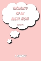 Thoughts Of An Angel Mom B096LWHQWX Book Cover