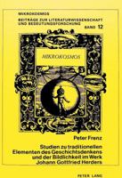 Studien Zu Traditionellen Elementen Des Geschichtsdenkens Und Der Bildlichkeit Im Werk Johann Gottfried Herders 3820473459 Book Cover