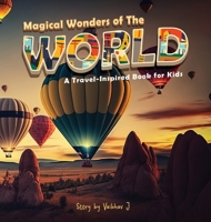 Magical Wonders of the World: A Travel-Inspired Book for Kids B0BX4HWNQX Book Cover