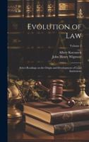 Evolution of Law: Select Readings on the Origin and Development of Legal Institutions; Volume 2 1021411078 Book Cover