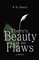 There's Beauty in my Flaws 1795851678 Book Cover