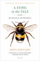 A Sting in the Tale: My Adventures with Bumblebees 0099575124 Book Cover