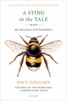 A Sting in the Tale: My Adventures with Bumblebees 125007097X Book Cover