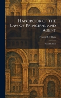 Handbook of the Law of Principal and Agent: Second Edition 1025700813 Book Cover