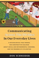Communicating Across the Divides in Our Everyday Lives 0615342175 Book Cover
