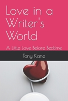 Love in a Writer's World: A Little Love Before Bedtime B0BW3HR1VF Book Cover