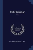 Fuller Genealogy: V.3 1017473110 Book Cover